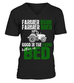 Farmer Born Bred Good In The Farm Better In Bed