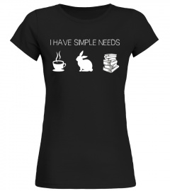 I Have Simple Needs Bunny T-Shirt Coffee Rabbit Books