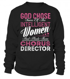 Chorus Director - GOD CHOSE