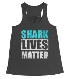 Shark Lives Matter Limited Edition Shirt