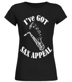 Ive Got Sax Appeal Funny Saxophone T Shi