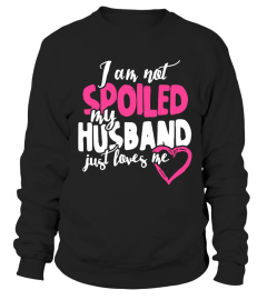 Not Spoiled By My Husband T Shirt