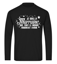 JE SUIS LA MARRAINE QUE TOUT LE MONDE VOUDRAIT AVOIR T-shirt