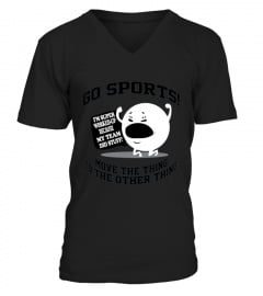  Go Sports Shirt Move The Thing To The Other Thing T shirt