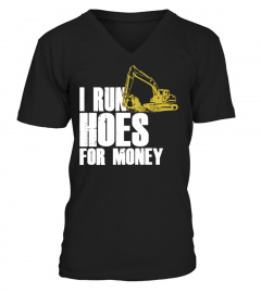 I Run Hoes For Money T-shirt