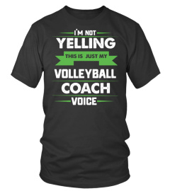 I'm Not Yelling This Is Just My Volleyball Coach Voice