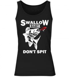 Fishing Swallow Baby Dont Spit