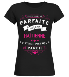 T-shirt Parfaite - Haïtienne