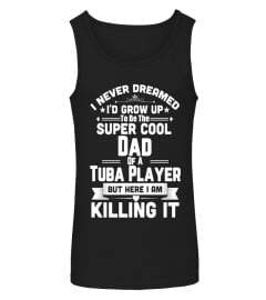 Super Cool Dad Of A Tuba Player Marching Band T-Shirt