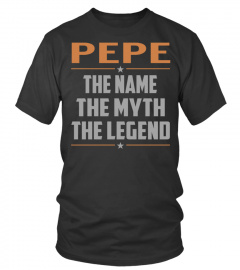PEPE The Name, Myth, Legend