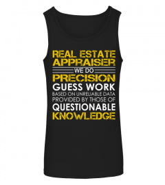 Real Estate Appraiser We Do Precision Guess Work
