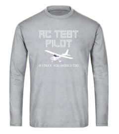 RC Test Pilot, If I Duck, You Should Too funny hobby T-shirt