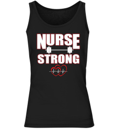 Nurse Strong - Nursing T Shirt