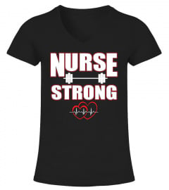 Nurse Strong - Nursing T Shirt