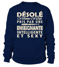 DESOLE CET HOMME EST DEJA PRIS PAR UNE ENSEIGNANATE SUPER SEXY T-SHIRT