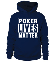 POKER LIVES MATTER T SHIRT