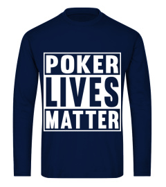 POKER LIVES MATTER T SHIRT