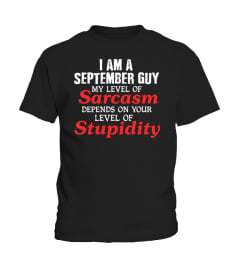 I AM A SEPTEMBER GUY My Level Of Sarcasm