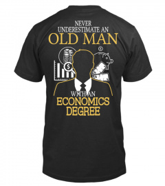 Old man with an Economics Degree
