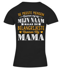 BELANGRIJKSTE NOEMEN MIJ MAMA