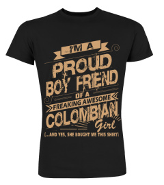 COLOMBIAN PROUD BOY FRIEND-AWESOME GIRL