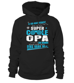 IK NEB NOOIT GEDACHT SUPER COOLER OPA T-SHIRT