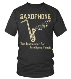 Saxophone   For Intelligent People T Shirt