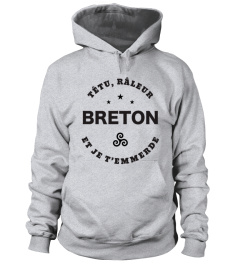 Têtu, râleur, Breton et je t'emmerde