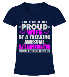 PROUD WIFE OF ELVIS IMPERSONATOR GIRL T SHIRTS