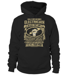 Electrician – I'm Electrician because I don't mi