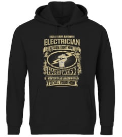 Electrician – I'm Electrician because I don't mi