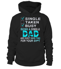 Single taken busy Being a Single DAD