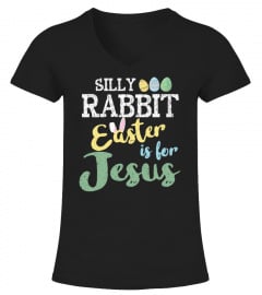 Silly Rabbit Easter Is For Jesus Easter 