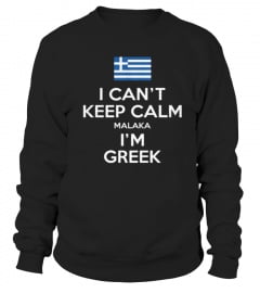 Best I Can't Keep Calm Malaka I'm Greek front T Shirt