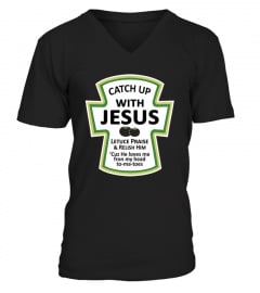 Catch Up With Jesus Christian T shirt