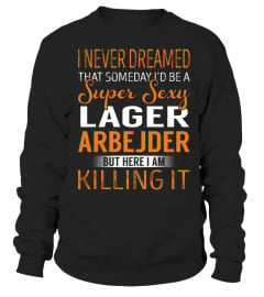 Lager Arbejder - Never Dreamed