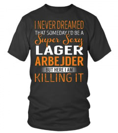 Lager Arbejder - Never Dreamed