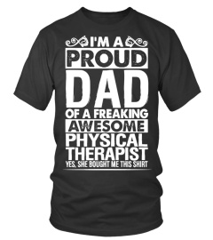 PROUD DAD OF A PHYSICAL THERAPIST