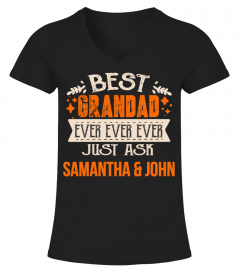 BEST GRANDAD EVER JUST ASK SAMANTHA & JOHN T-SHIRT