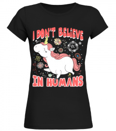 I DON'T BELIEVE IN HUMANS