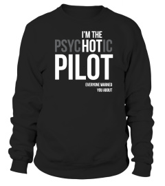 I'm Psychotic Pilot Everyone Warned