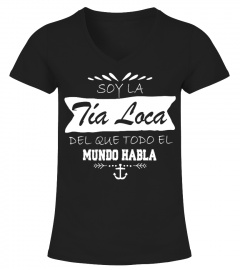 SOY EL TÍA LOCA DEL QUE TODO EL MUNDO HABLA T-shirt