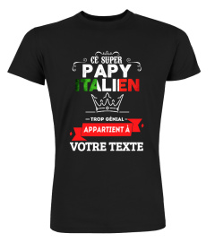 Personnalisable : Ce super Papy italien appartient à "votre texte" | Cadeau T-Collector®