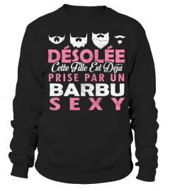 DESOLEE CETTE FILLE EST DEJA PRISE PAR UN BARBU SEXY T-shirt