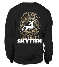 ALLE KVINDER ER SKABT LIGE MEN KEN DE BEDSTE ER FODT I SKYTTEN T-SHIRT 