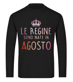 LE REGINE SONO NATE IN AGOSTO  T-SHIRT