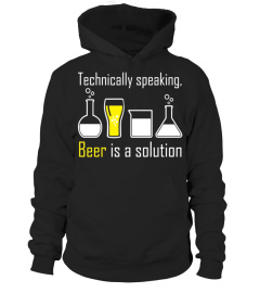 Technically Speaking Beer is a Solution 