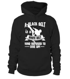 A Black Belt Is A White Belt Martial Arts T-Shirt