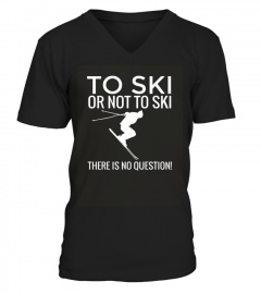 Funny Skiing T Shirt  Downhill Skier  To Ski Or Not To Ski