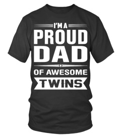 PROUD DAD OF AWESOME TWINS